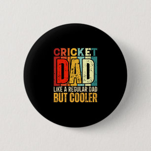 Badge Rond 5 Cm Papa Cricket Comme Un Papa Régulier Mais Plus Cool