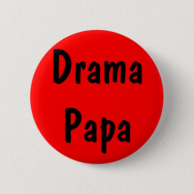 Badge Rond 5 Cm Papa de drame (Devant)