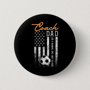 Badge Rond 5 Cm Papa entraîneur de football Comme un papa normal m