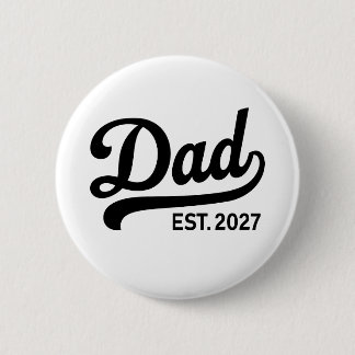 Badge Rond 5 Cm Papa Est 2027 Futur Papa Bébé Annonce