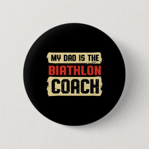 Badge Rond 5 Cm Papa Est Le Biathlon Coach Fête des pères Biathlèt