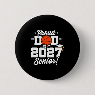 Badge Rond 5 Cm Papa fier de la classe de 2027 année senior basket