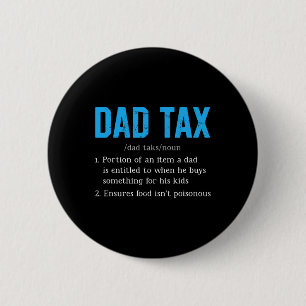Badge Rond 5 Cm Papa Impôt Drôle papa Définition de l'impôt Fête d