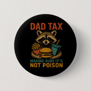 Badge Rond 5 Cm Papa Impôt S'assurer que ce n'est pas du poison Dr