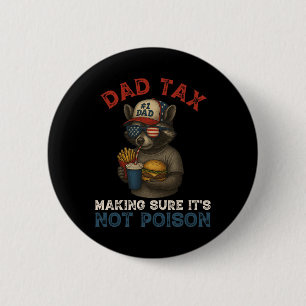 Badge Rond 5 Cm Papa Impôt S'assurer que ce n'est pas du poison Dr