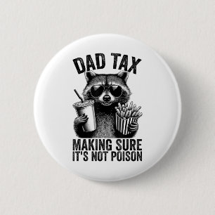 Badge Rond 5 Cm Papa Impôt S'Assurer Que Ce N'Est Pas Du Poison Ho