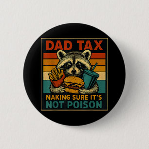 Badge Rond 5 Cm Papa Impôt S'Assurer Que Ce N'Est Pas Poison Drôle