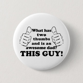 Badge Rond 5 Cm Papa impressionnant avec des pouces