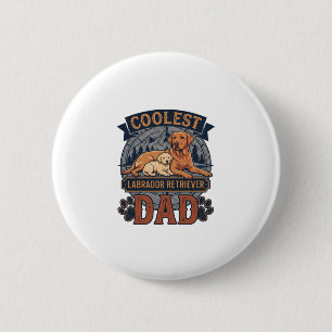 Badge Rond 5 Cm Papa Labrador Retriever le plus cool Chien Montagn