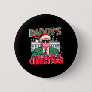 Badge Rond 5 Cm Papa rentre à la maison pour Noël Trump amusant No
