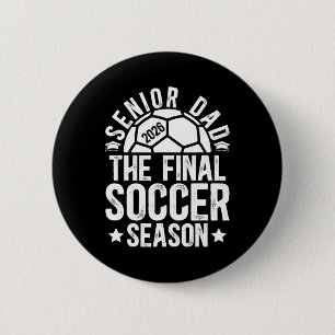 Badge Rond 5 Cm Papa senior de football 2026 La dernière saison de