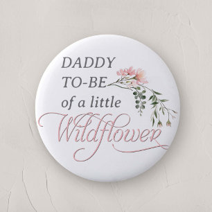 Badge Rond 5 Cm Papa sera d'un petit baby shower fleur sauvage