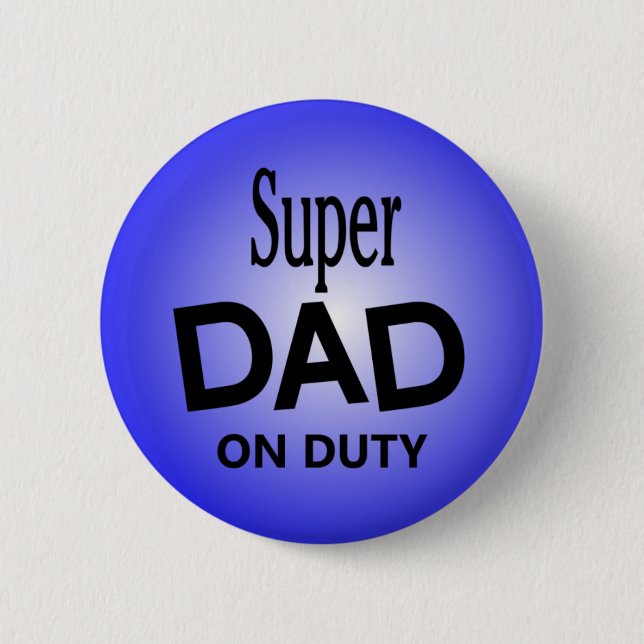 Badge Rond 5 Cm PAPA superbe en service (Devant)
