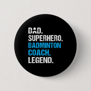 Badge Rond 5 Cm Papa Superhero Badminton Entraîneur Funny Badminto