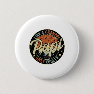 Badge Rond 5 Cm Papi Comme Un Grand-Père Uniquement Glacière Vinta