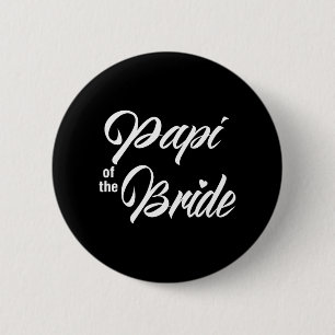 Badge Rond 5 Cm Papi de la mariée, tenue de fête de mariage assort