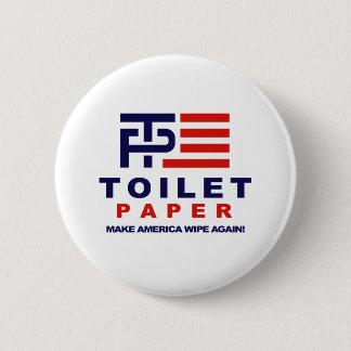 Badge Rond 5 Cm Papier hygiénique - faites l'Amérique essuyer