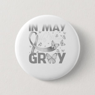 Badge Rond 5 Cm Papillon En Mai Nous Portons Grey Cerveau Cancer A