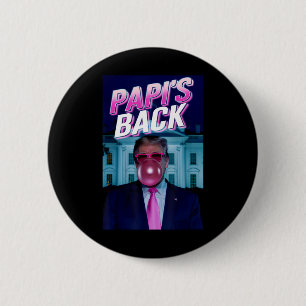 Badge Rond 5 Cm Papi's Ck Donald Trump Daddys Home Blowbbleg