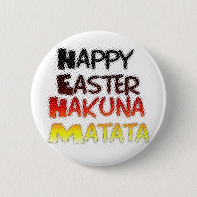 Badge Rond 5 Cm Pâques joyeuses : Hakuna Matata Text Art Design (Devant)
