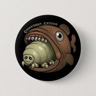 Badge Rond 5 Cm PARASITES : Exigua de Cymothoa