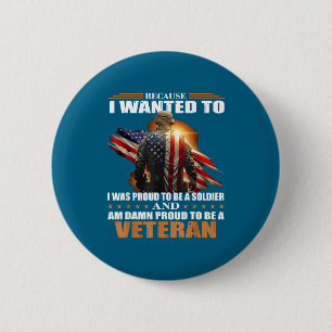 Badge Rond 5 Cm Parce que je voulais être fier d'être un soldat et