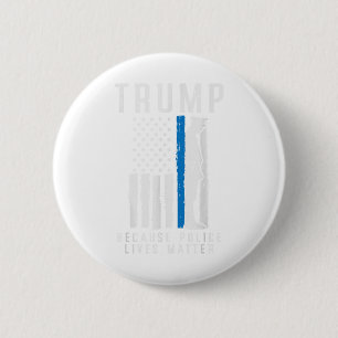 Badge Rond 5 Cm Parce Que La Police Vit Pro Trump Mince Ligne Bleu