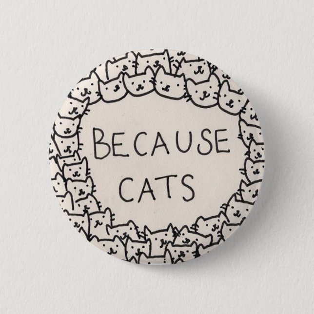 Badge Rond 5 Cm Parce que les chats (Devant)