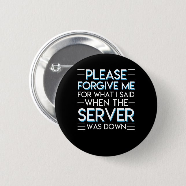 Badge Rond 5 Cm Pardonnez le serveur d'Admin de système (Devant & derrière)