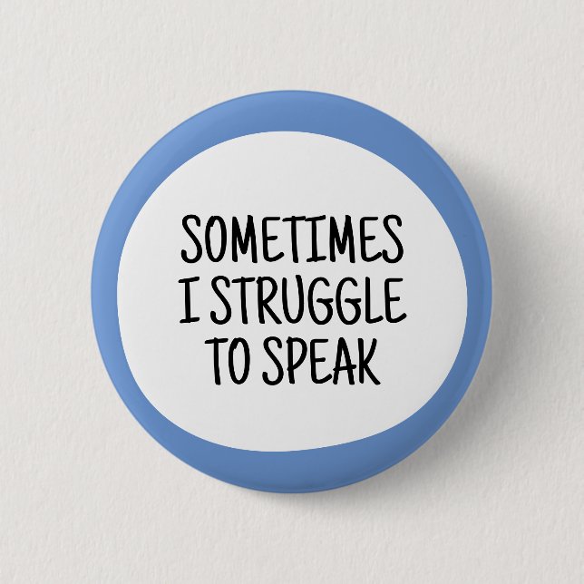 Badge Rond 5 Cm Parfois j'ai du mal à parler (Devant)