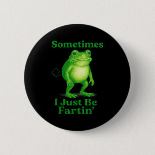 Badge Rond 5 Cm Parfois je suis juste un crapaud qui péte drôle sa