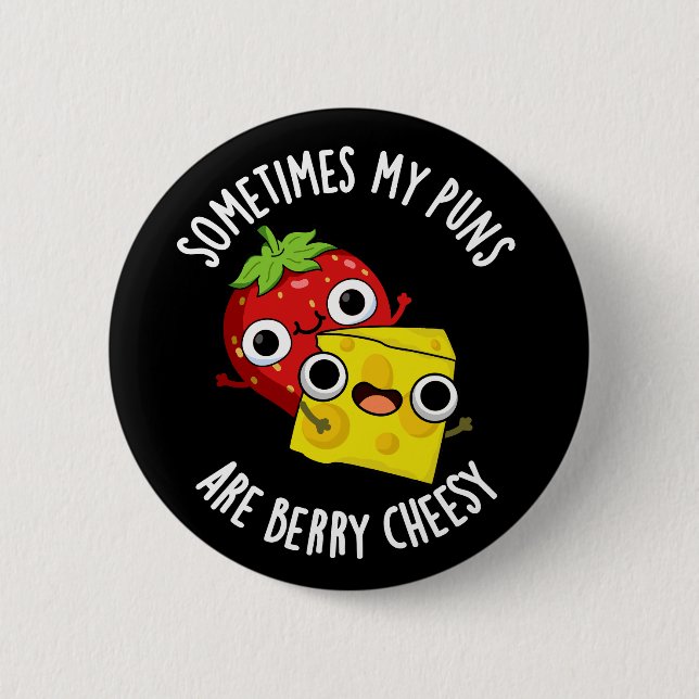 Badge Rond 5 Cm Parfois Mes Puns Sont Berry Cheesy Dark BG (Devant)