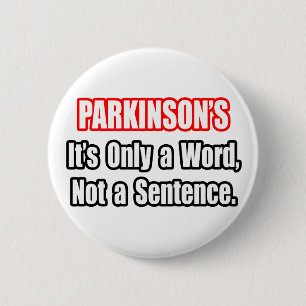Badge Rond 5 Cm Parkinson...Pas une peine