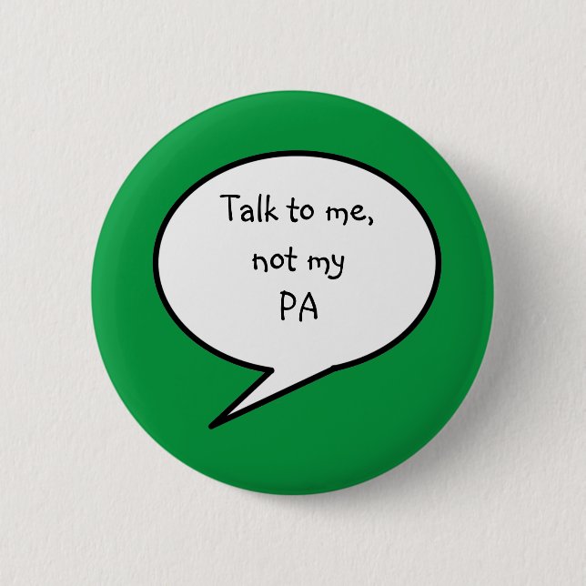 Badge Rond 5 Cm Parle-moi, pas mon PA, handicap, vert (Devant)