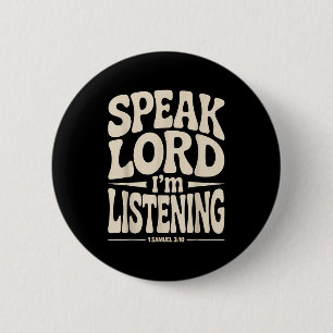 Badge Rond 5 Cm Parle Seigneur Je T'écoute 1 Samuel 3:10