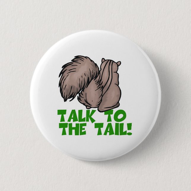 Badge Rond 5 Cm Parlez à l'écureuil de queue (Devant)