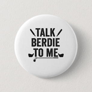 Badge Rond 5 Cm Parlez Birdie À moi Funny Golfer Papa Golfing Spor