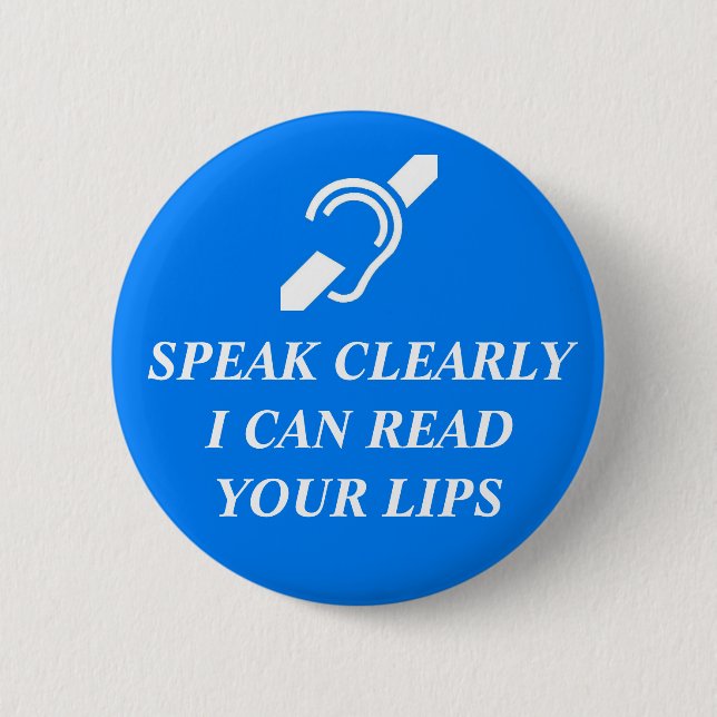 BADGE ROND 5 CM PARLEZ CLAIREMENT, JE PEUX LIRE VOS LIPS (Devant)