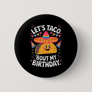 Badge Rond 5 Cm Parlons taco d'anniversaire drôle fiesta mexicaine