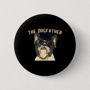 Badge Rond 5 Cm Parrain Chien - Papa Frenchie Mafieux Gang Bouledo