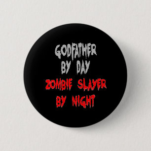 Badge Rond 5 Cm Parrain de Zombie Slayer