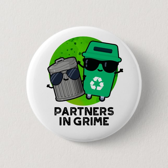 Badge Rond 5 Cm Partenaires Dans Grime Funky Trash Pun (Devant)