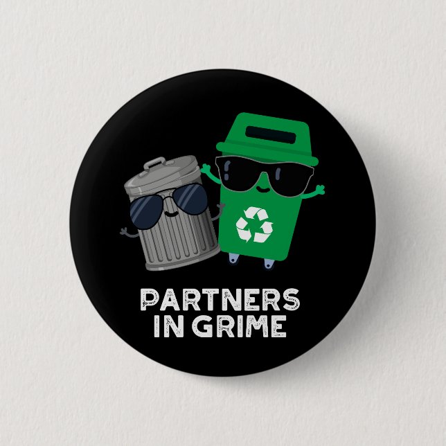 Badge Rond 5 Cm Partenaires Dans Grime Funny Trash Pun Dark BG (Devant)
