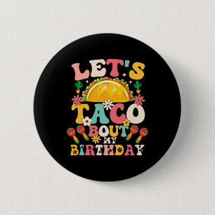 Badge Rond 5 Cm Parti Mexicain Cinco De Mayo Taco Bout My Bir