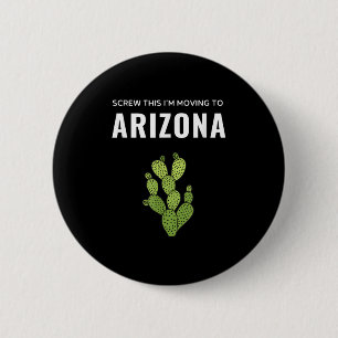 Badge Rond 5 Cm Partir Loin Merde Je Déménage En Arizona State