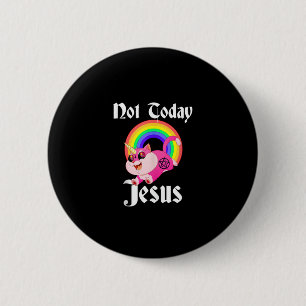 Badge Rond 5 Cm Pas aujourd'hui Jésus Satanique Chat Rainbow Goth 