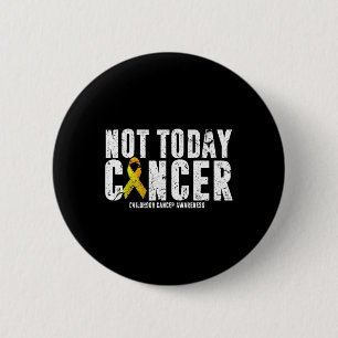 Badge Rond 5 Cm Pas aujourd'hui Sensibilisation au cancer chez l'e