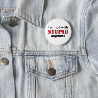 Badge Rond 5 Cm Pas Avec Stupide