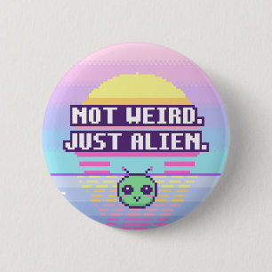 Badge Rond 5 Cm Pas bizarre. Juste extraterrestre. Bouton pixel ne