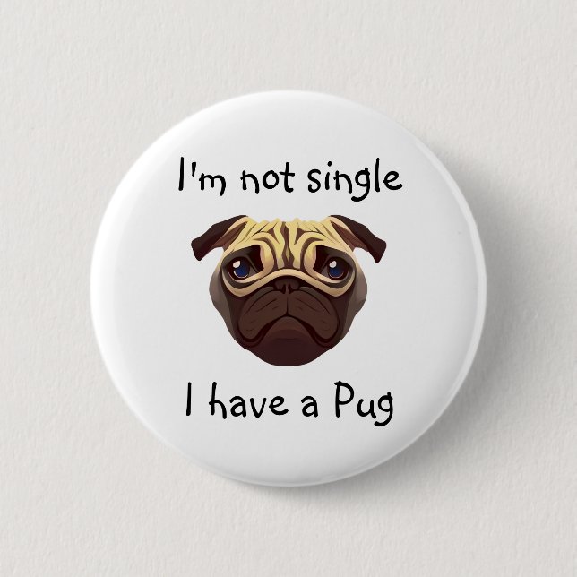 Badge Rond 5 Cm Pas célibataire J'ai un Carlin (Devant)